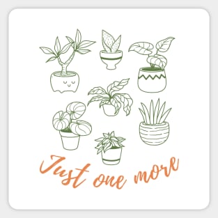 Just One More - Houseplants Design Sticker